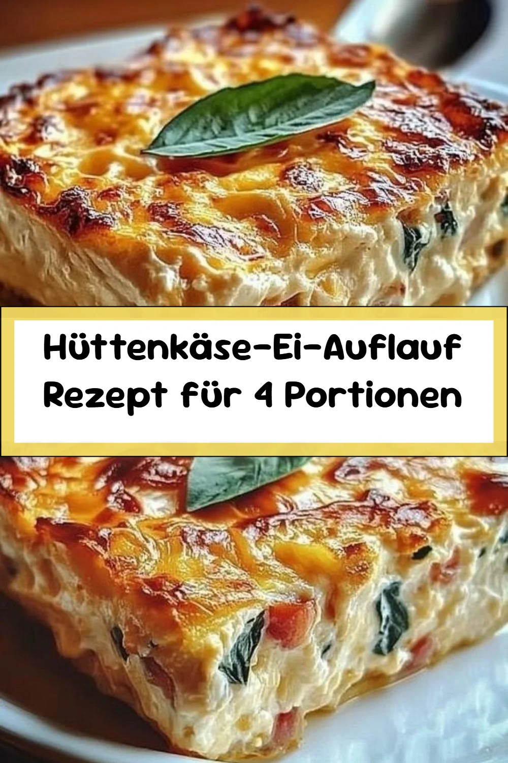 Hüttenkäse-Ei-Auflauf Rezept für 4 Portionen