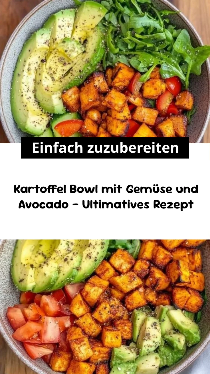 Kartoffel Bowl mit Gemüse und Avocado – Ultimatives Rezept