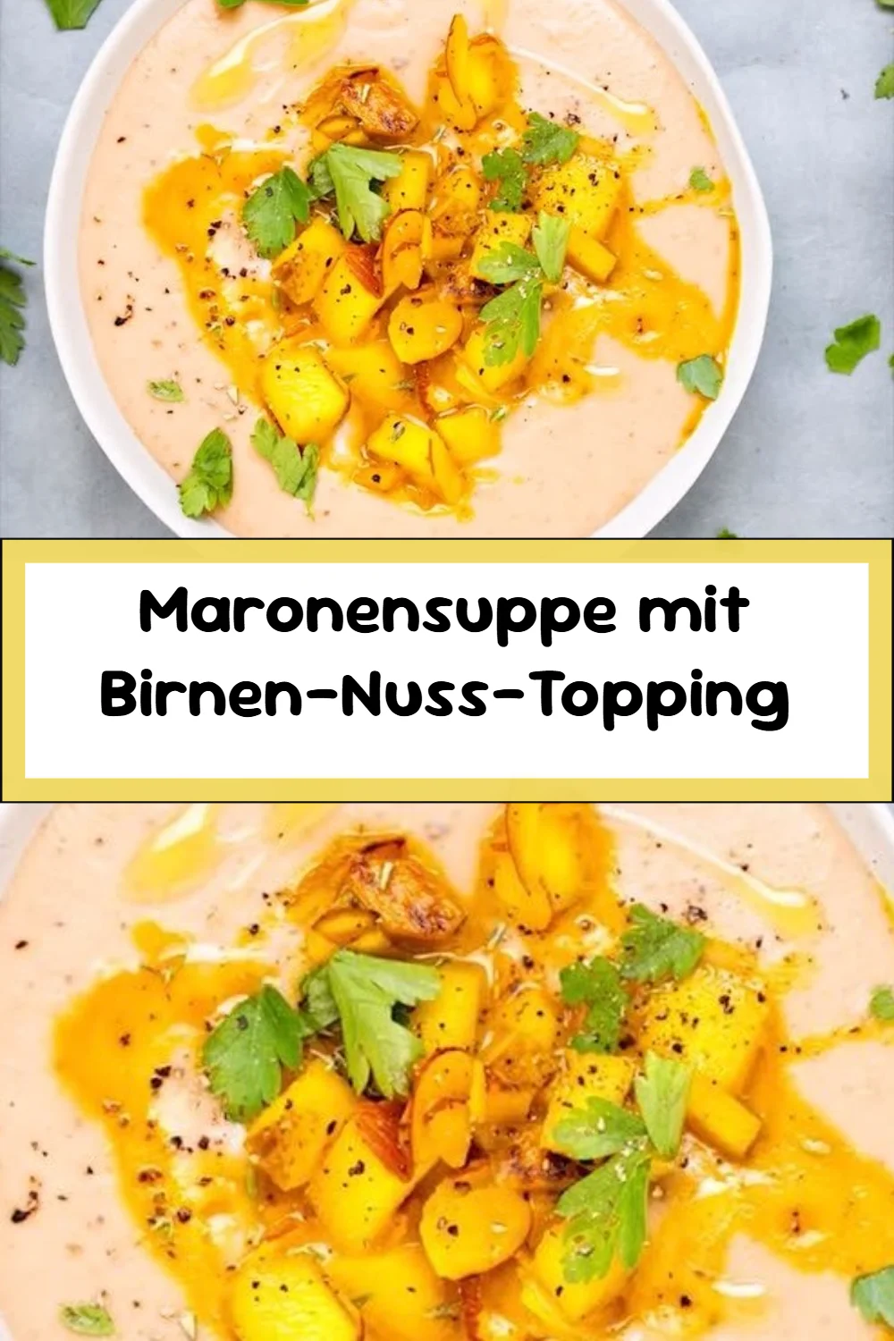 Maronensuppe mit Birnen-Nuss-Topping