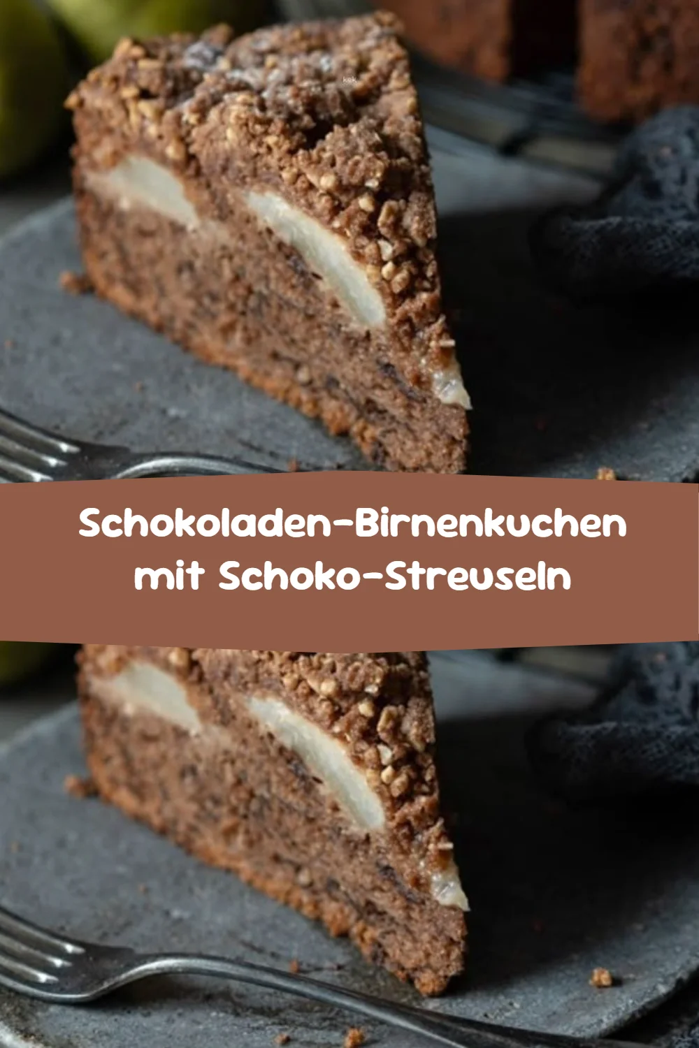 Schokoladen-Birnenkuchen mit Schoko-Streuseln