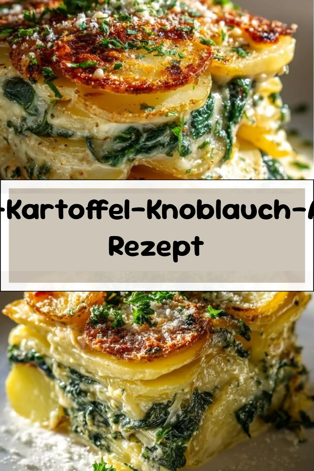 Spinat-Kartoffel-Knoblauch-Auflauf Rezept